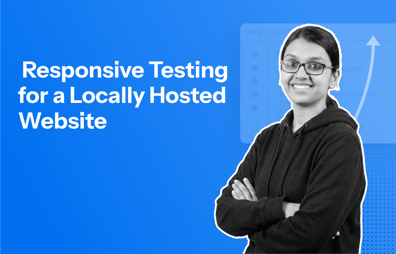 How to Perform Responsive Testing for a Locally Hosted Website