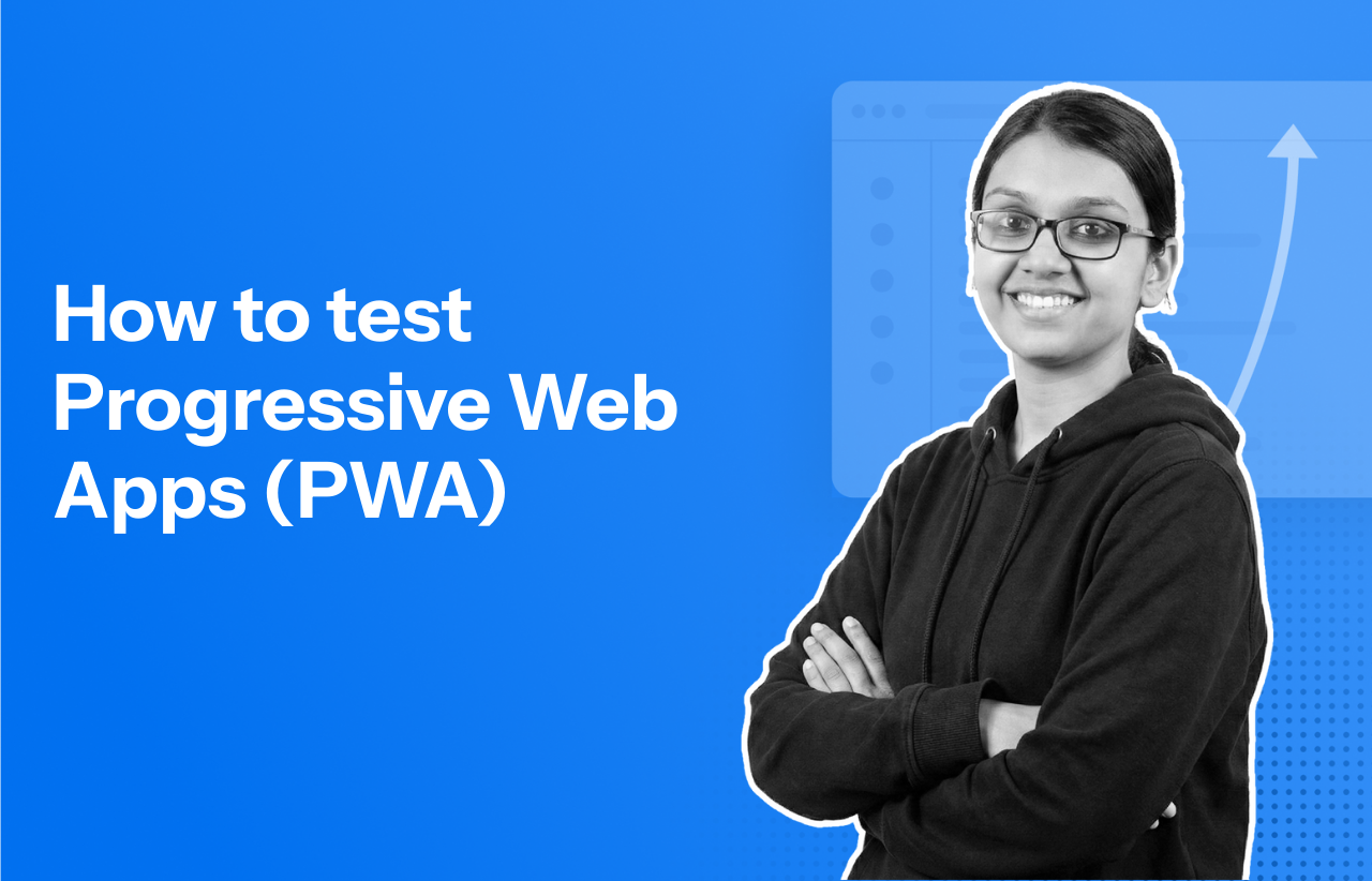 How to test Progressive Web Apps (PWA)