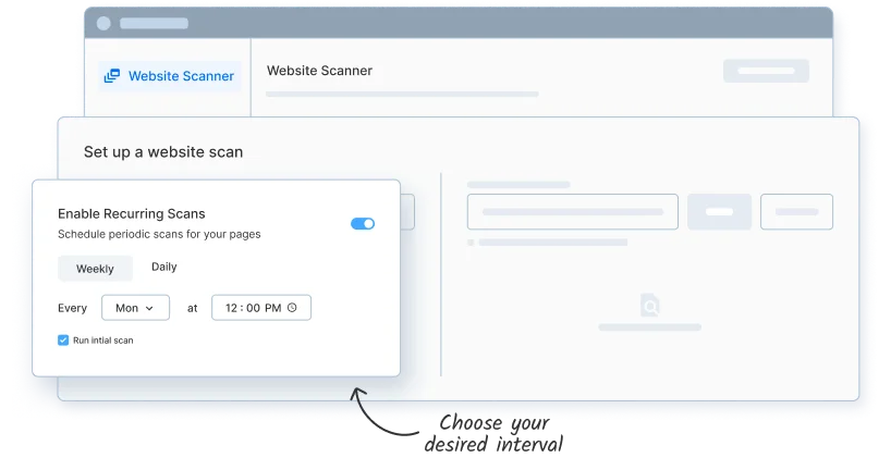 Set up periodic scans at a frequency that works best for your team