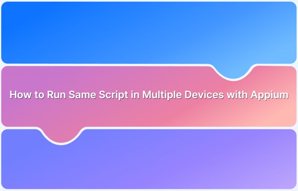 How to Run Same Script in Multiple Devices with Appium