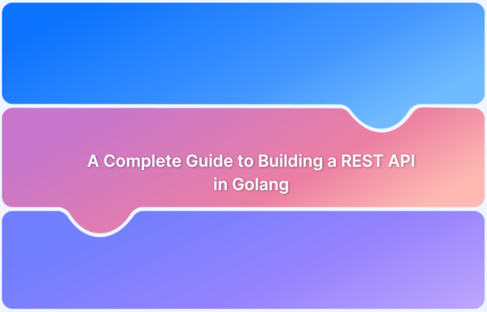 A Complete Guide to Building a REST API in Golang