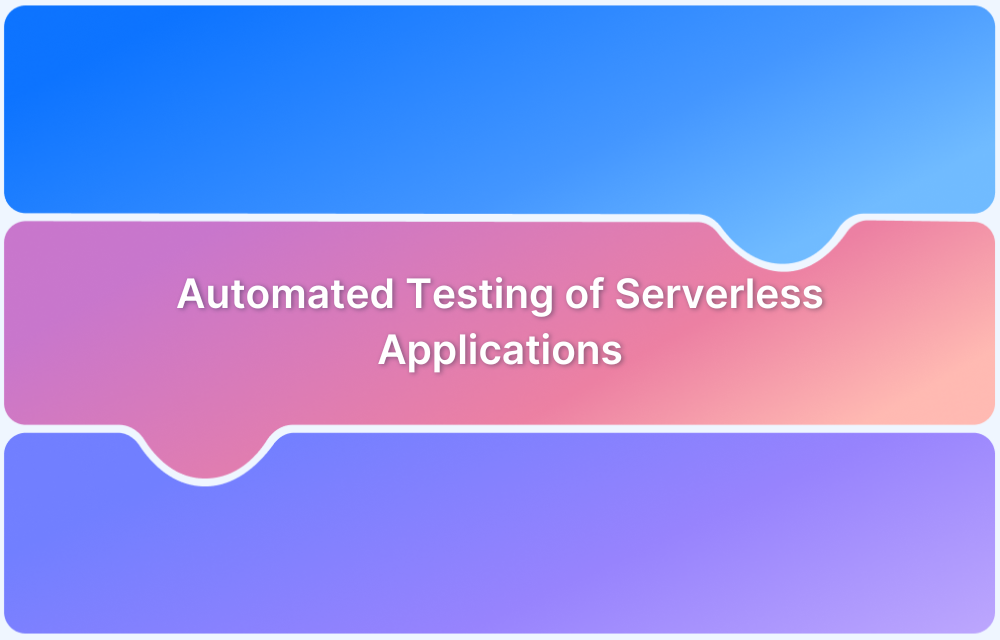 Automated Testing of Serverless Applications