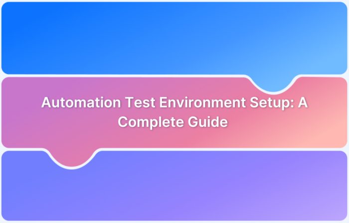Automation Test Environment Setup_ A Complete Guide