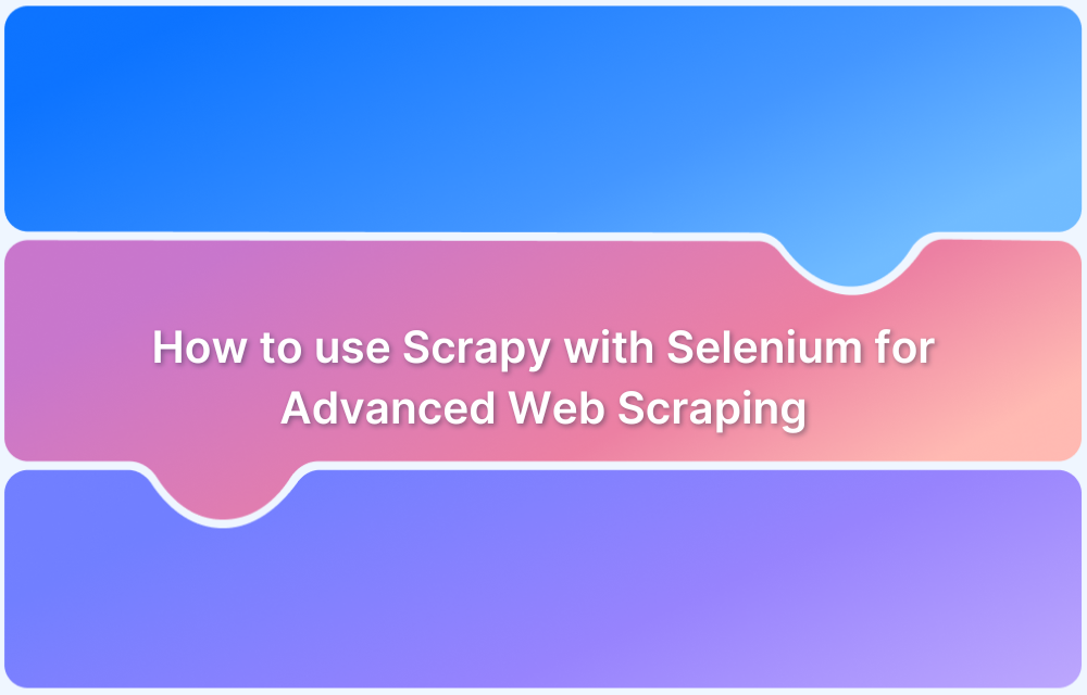 How to use Scrapy with Selenium for Advanced Web Scraping