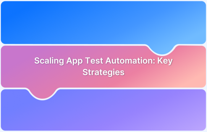 Scaling App Test Automation_ Key Strategies