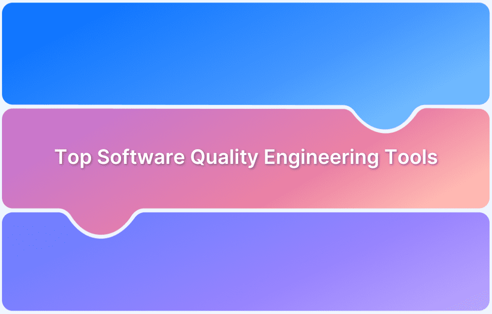 Top Software Quality Engineering Tools