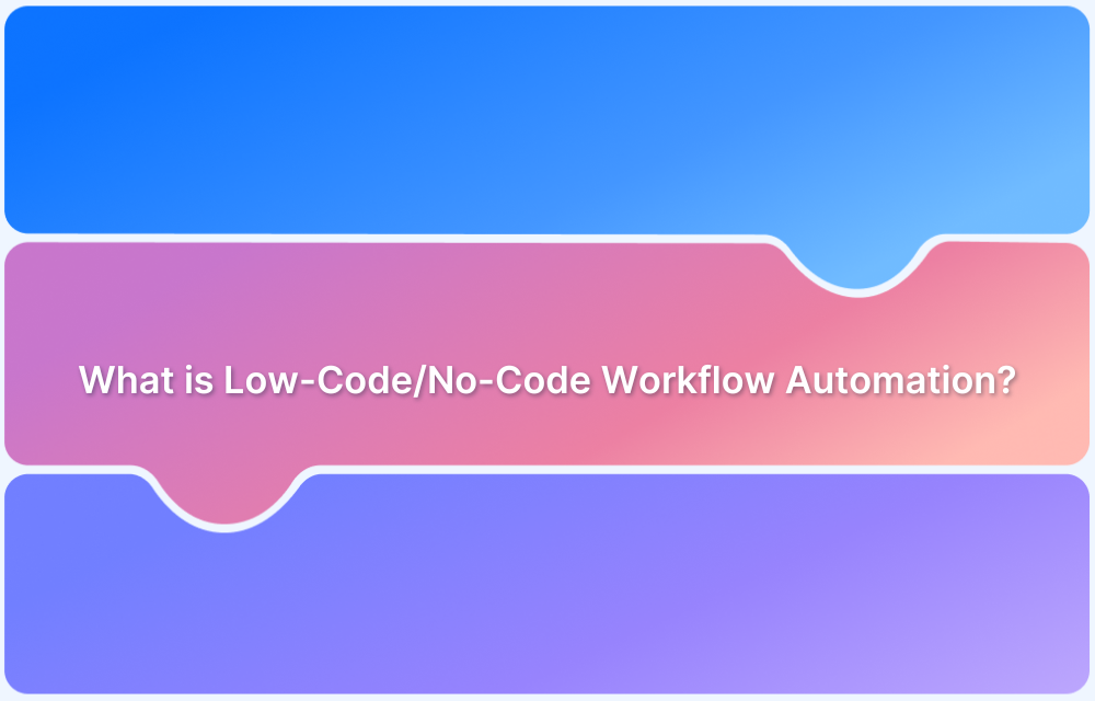 What is Low-CodeNo-Code Workflow Automation