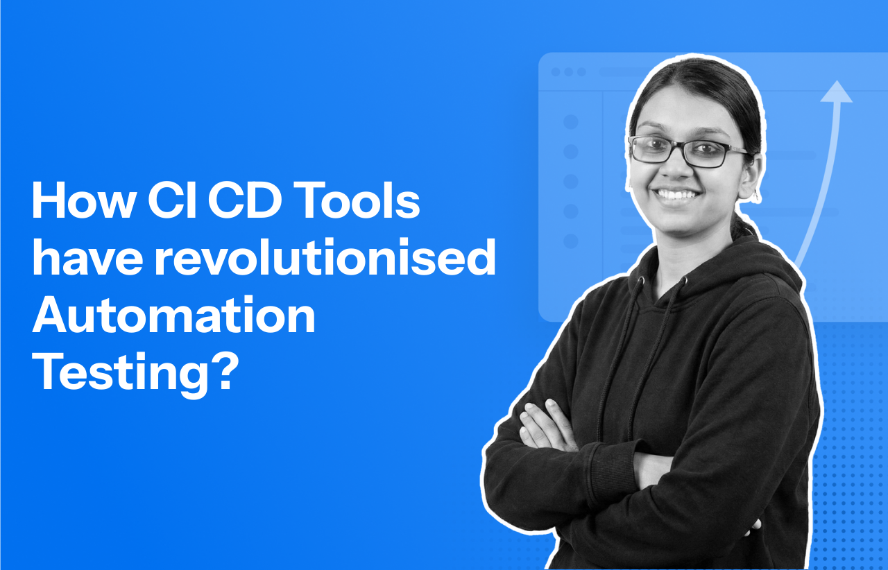How CI CD Tools have revolutionised Automation Testing?