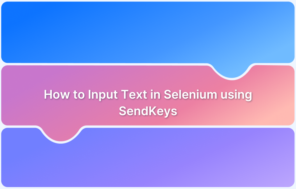 How to Input Text in Selenium using SendKeys