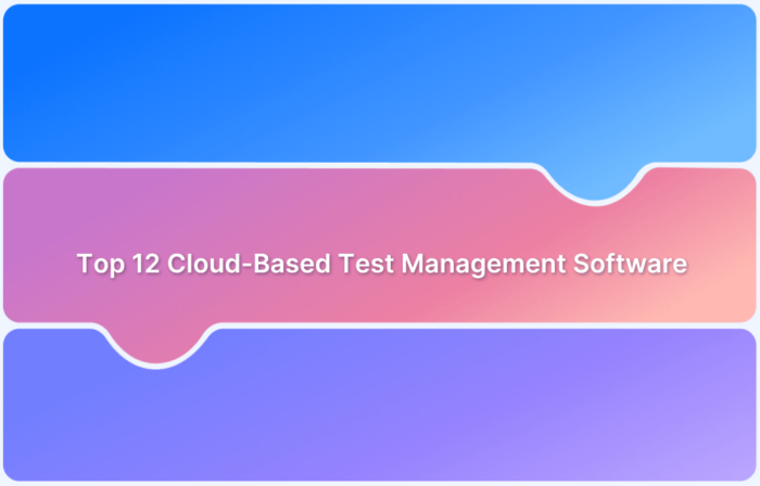 Top 12 Cloud-Based Test Management Software for 2025
