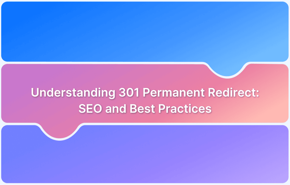Understanding 301 Permanent Redirect: SEO and Best Practices