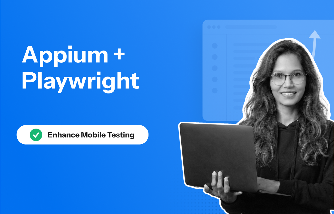 Appium and Playwright for Mobile Testing