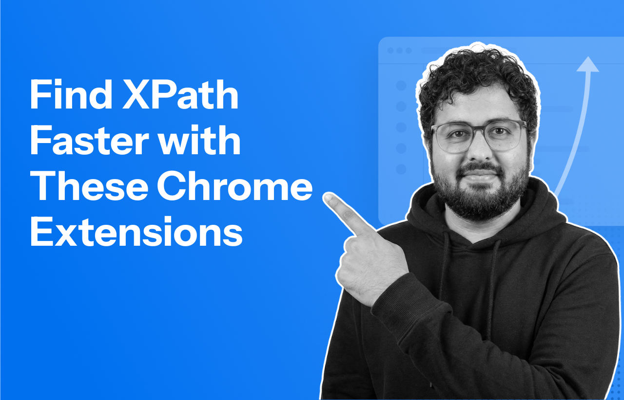 Top Chrome Extensions to find Xpath in Selenium