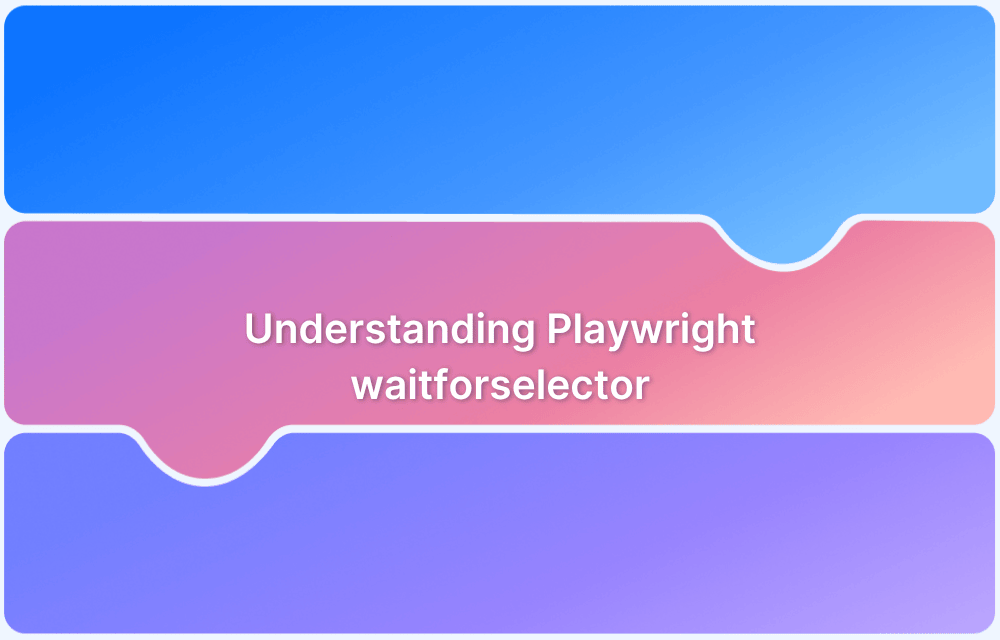 Understanding Playwright waitforselector