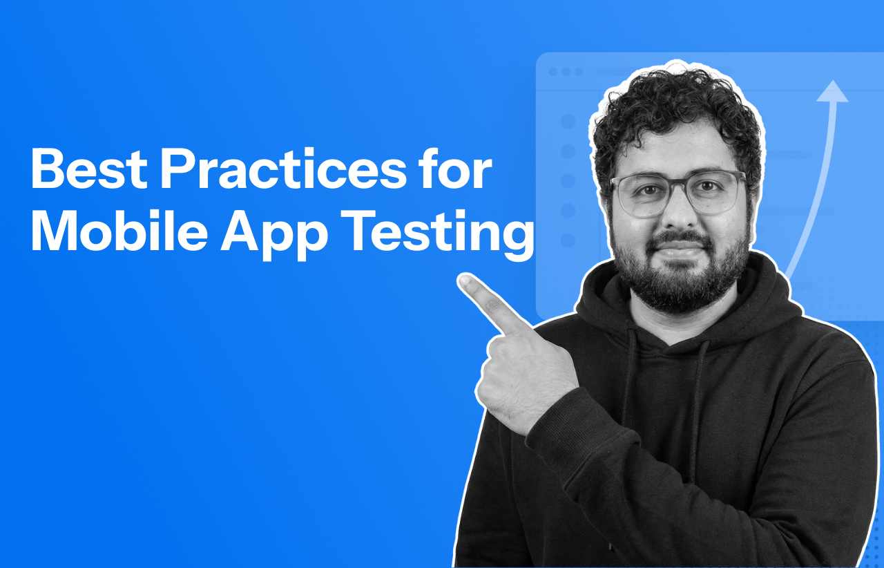 Best Practices for Mobile App Testing