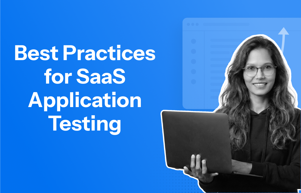 Best Practices for SaaS Application Testing