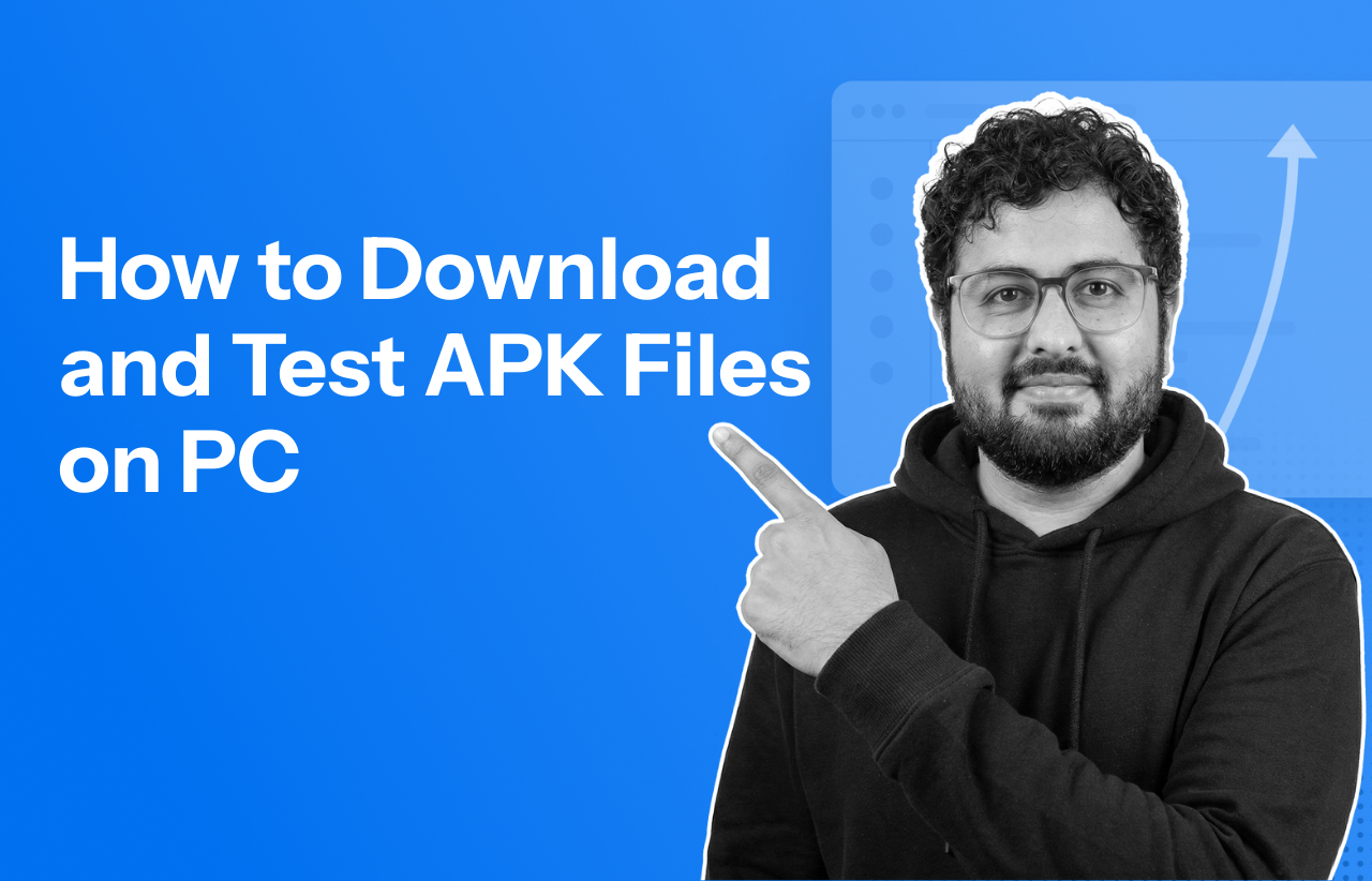 How to Download and Test APK Files on PC