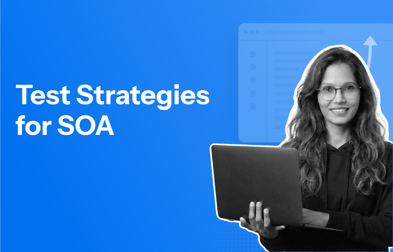 Test Strategies for SOA (Service Oriented Architecture) Applications