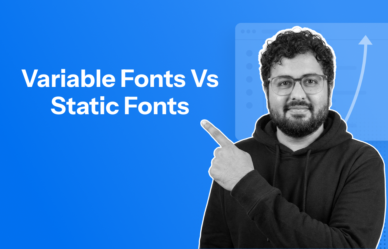Variable Fonts Vs Static Fonts
