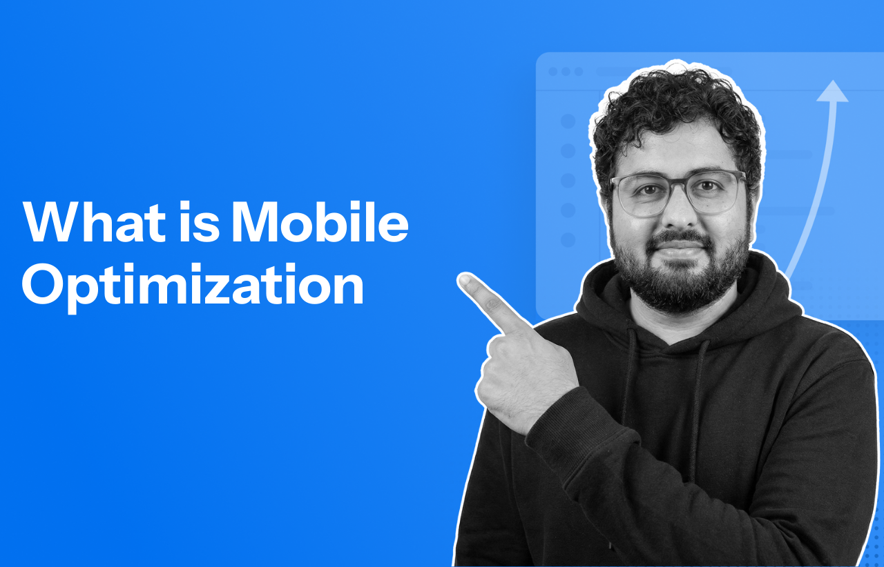 What is Mobile Optimization and Why is it important?