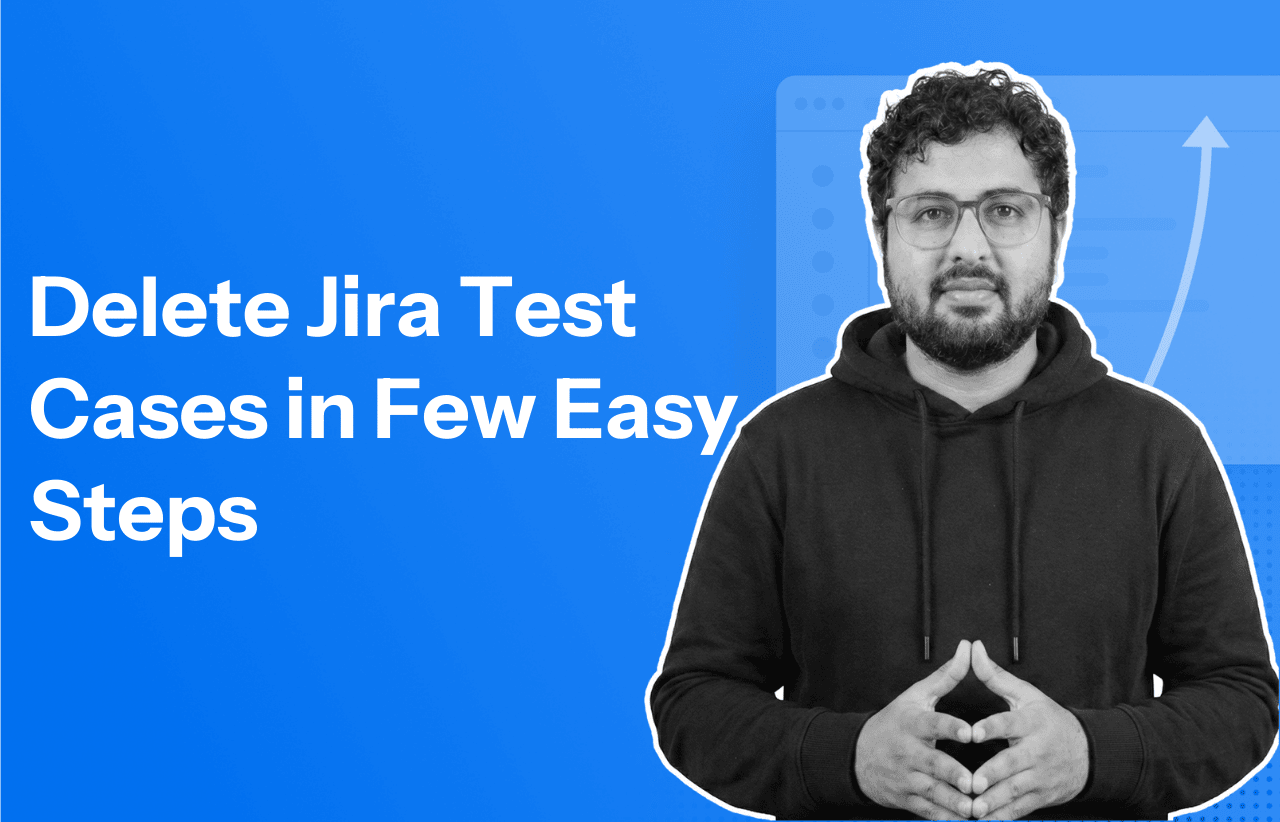 Deleting Jira Test Cases: Step-by-Step Guide (2026)