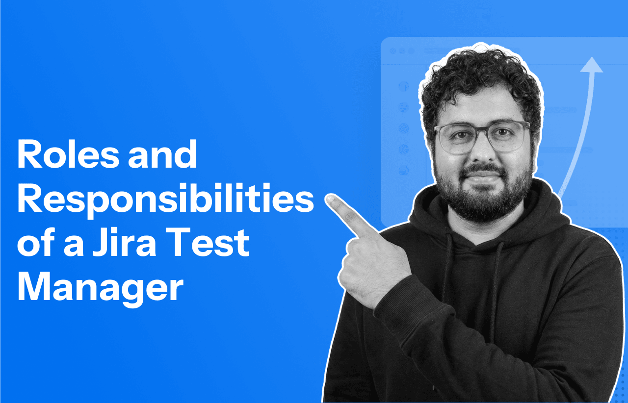 Jira Test Manager Roles and Responsibilities