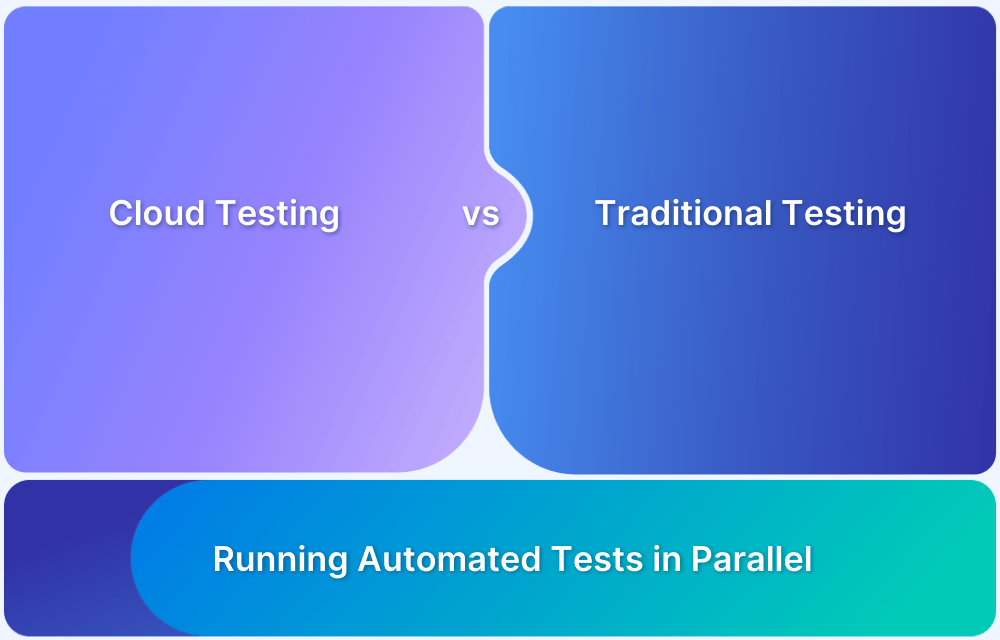 Running Automated Tests in Parallel: Cloud vs. Traditional Testing