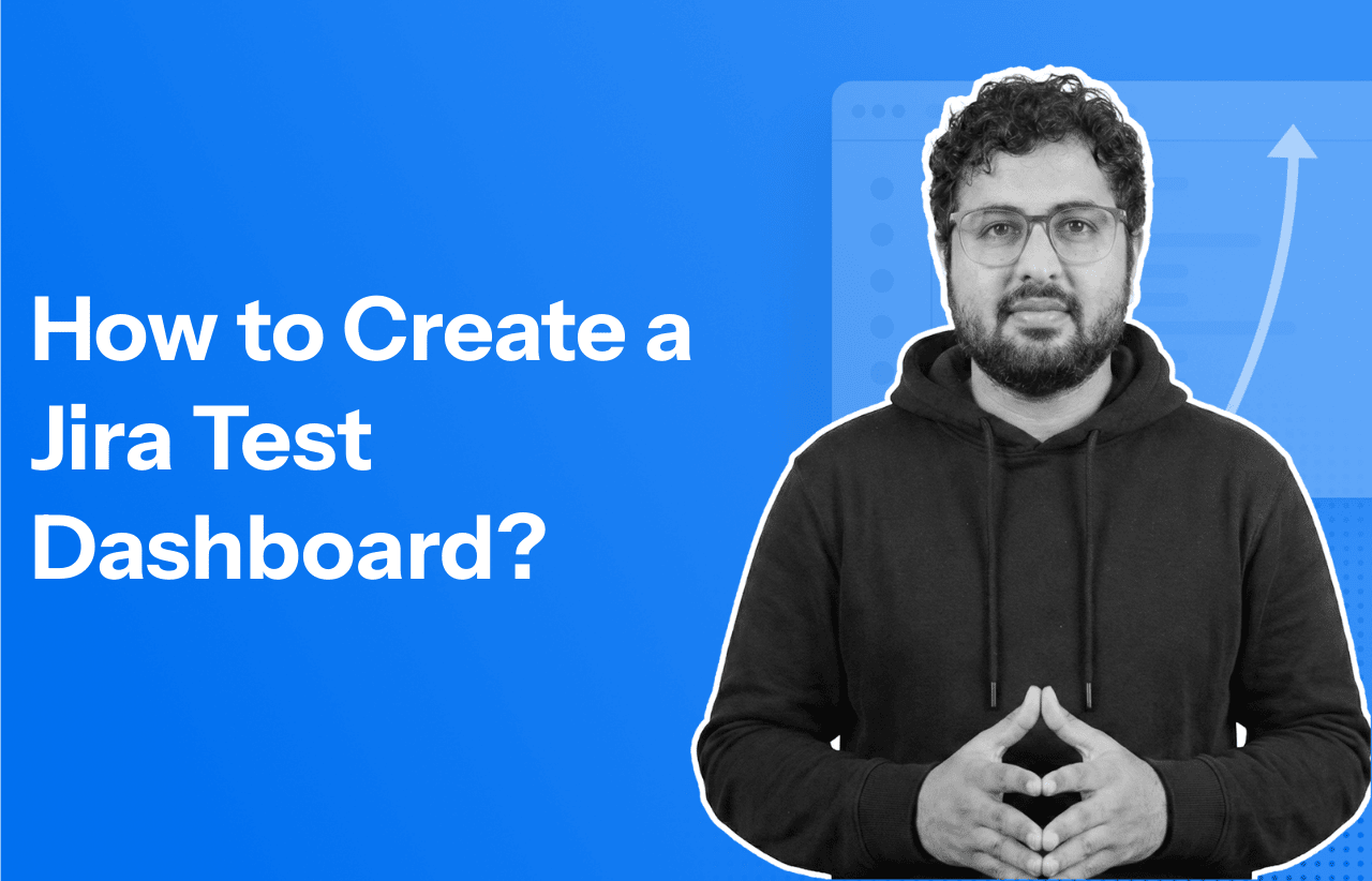 What Are Jira Test Dashboards and How To Use Them?
